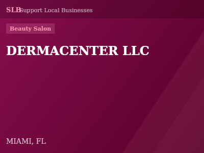 DERMACENTER LLC — Beauty Salon in MIAMI, FL