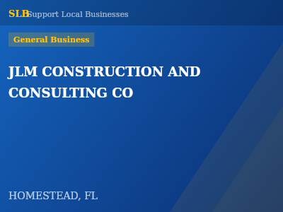JLM CONSTRUCTION AND CONSULTING CO — General Business in HOMESTEAD, FL