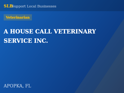 A HOUSE CALL VETERINARY SERVICE INC. — Veterinarian in APOPKA, FL