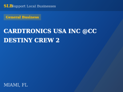 CARDTRONICS USA INC @CC DESTINY CREW 2 — General Business in MIAMI, FL
