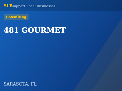 481 GOURMET — Consulting in SARASOTA, FL
