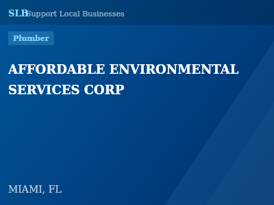 AFFORDABLE ENVIRONMENTAL SERVICES CORP — Plumber in MIAMI, FL