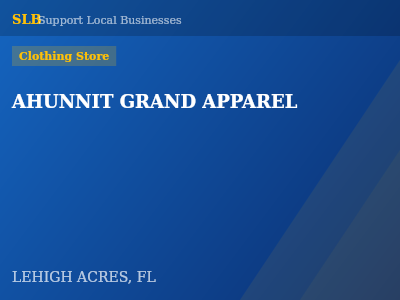 AHUNNIT GRAND APPAREL — Clothing Store in LEHIGH ACRES, FL
