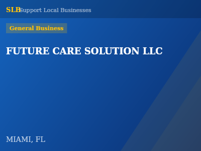 FUTURE CARE SOLUTION LLC — General Business in MIAMI, FL