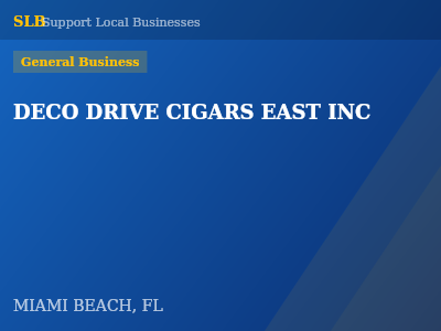DECO DRIVE CIGARS EAST INC — General Business in MIAMI BEACH, FL