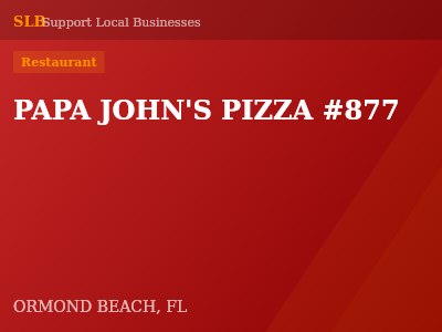 PAPA JOHN'S PIZZA #877 — Restaurant in ORMOND BEACH, FL