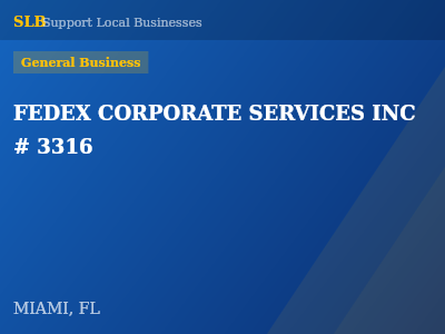 FEDEX CORPORATE SERVICES INC # 3316 — General Business in MIAMI, FL