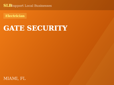 GATE SECURITY — Electrician in MIAMI, FL