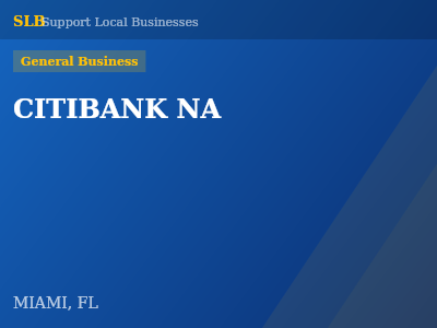 CITIBANK NA — General Business in MIAMI, FL
