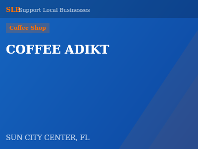 COFFEE ADIKT — Coffee Shop in SUN CITY CENTER, FL