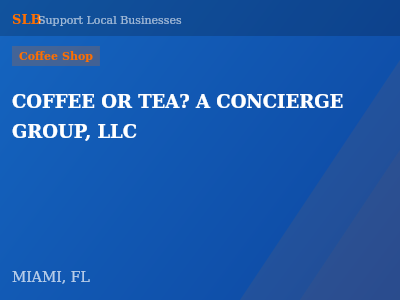 COFFEE OR TEA? A CONCIERGE GROUP, LLC — Coffee Shop in MIAMI, FL