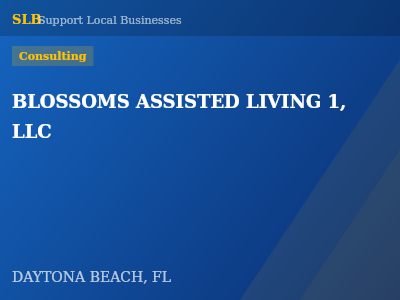 BLOSSOMS ASSISTED LIVING 1, LLC — Consulting in DAYTONA BEACH, FL