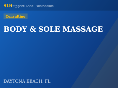BODY & SOLE MASSAGE — Consulting in DAYTONA BEACH, FL