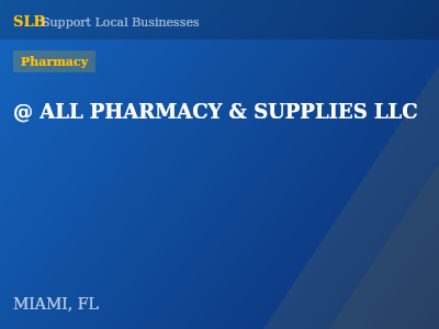@ ALL PHARMACY & SUPPLIES LLC — Pharmacy in MIAMI, FL