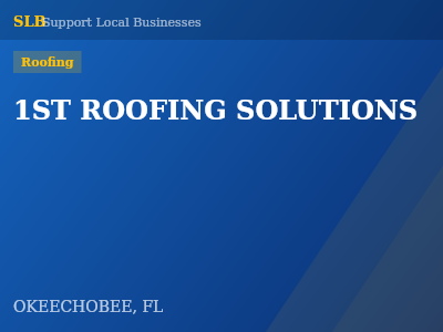 1ST ROOFING SOLUTIONS — Roofing in OKEECHOBEE, FL