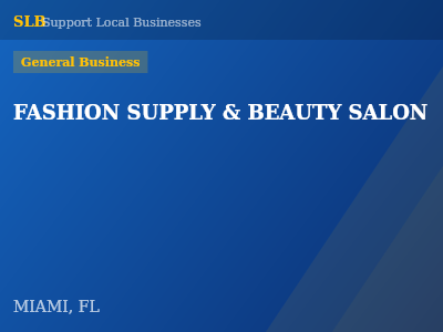 FASHION SUPPLY & BEAUTY SALON — General Business in MIAMI, FL
