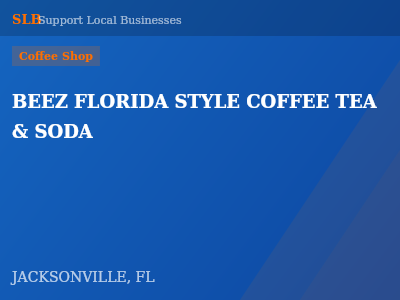 BEEZ FLORIDA STYLE COFFEE TEA & SODA — Coffee Shop in JACKSONVILLE, FL