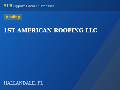 1ST AMERICAN ROOFING LLC — Roofing in HALLANDALE, FL