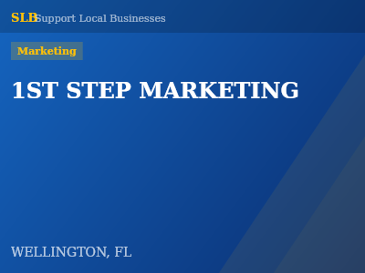 1ST STEP MARKETING — Marketing in WELLINGTON, FL