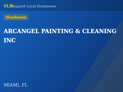 ARCANGEL PAINTING & CLEANING INC — Handyman in MIAMI, FL