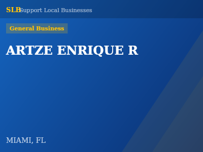 ARTZE ENRIQUE R — General Business in MIAMI, FL