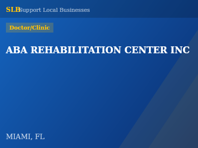 ABA REHABILITATION CENTER INC — Doctor/Clinic in MIAMI, FL