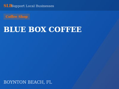 BLUE BOX COFFEE — Coffee Shop in BOYNTON BEACH, FL