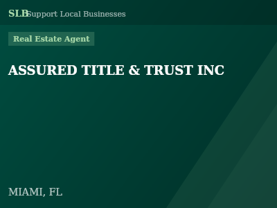 ASSURED TITLE & TRUST INC — Real Estate Agent in MIAMI, FL