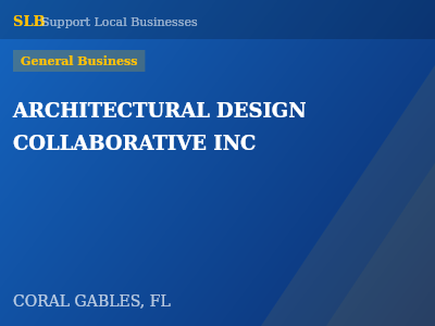 ARCHITECTURAL DESIGN COLLABORATIVE INC — General Business in CORAL GABLES, FL