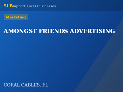 AMONGST FRIENDS ADVERTISING — Marketing in CORAL GABLES, FL