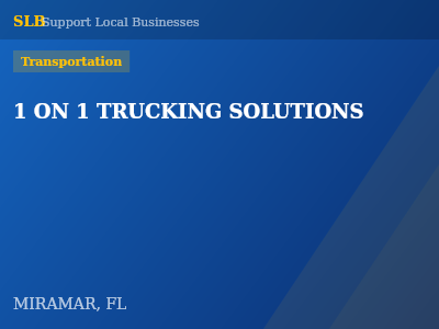 1 ON 1 TRUCKING SOLUTIONS — Transportation in MIRAMAR, FL