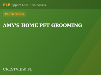 AMY'S HOME PET GROOMING — Pet Services in CRESTVIEW, FL