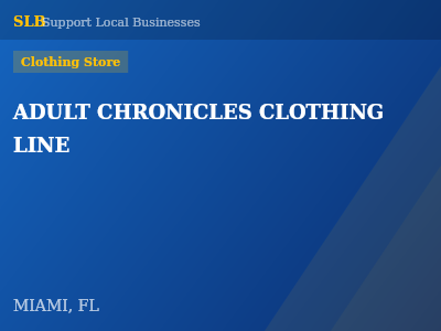 ADULT CHRONICLES CLOTHING LINE — Clothing Store in MIAMI, FL