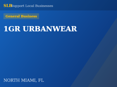 1GR URBANWEAR — General Business in NORTH MIAMI, FL
