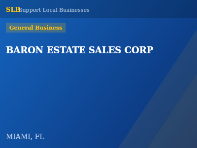 BARON ESTATE SALES CORP — General Business in MIAMI, FL