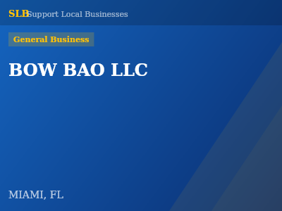 BOW BAO LLC — General Business in MIAMI, FL