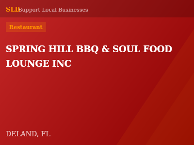 SPRING HILL BBQ & SOUL FOOD LOUNGE INC — Restaurant in DELAND, FL