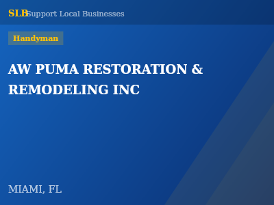 AW PUMA RESTORATION & REMODELING INC — Handyman in MIAMI, FL