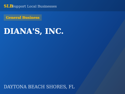 DIANA'S, INC. — General Business in DAYTONA BEACH SHORES, FL