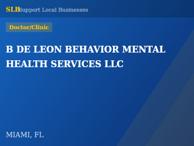 B DE LEON BEHAVIOR MENTAL HEALTH SERVICES LLC — Doctor/Clinic in MIAMI, FL