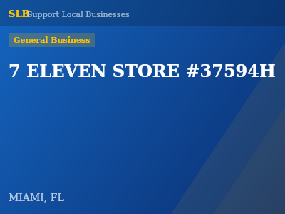 7 ELEVEN STORE #37594H — General Business in MIAMI, FL