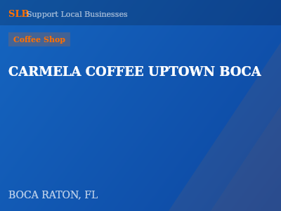 CARMELA COFFEE UPTOWN BOCA — Coffee Shop in BOCA RATON, FL