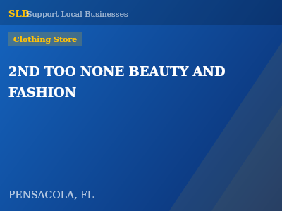 2ND TOO NONE BEAUTY AND FASHION — Clothing Store in PENSACOLA, FL