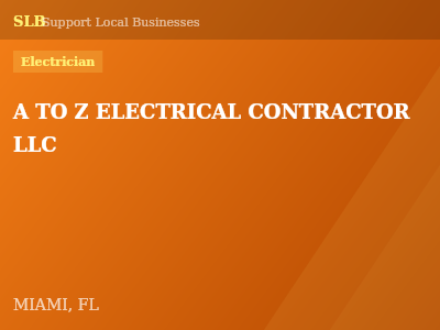 A TO Z ELECTRICAL CONTRACTOR LLC — Electrician in MIAMI, FL