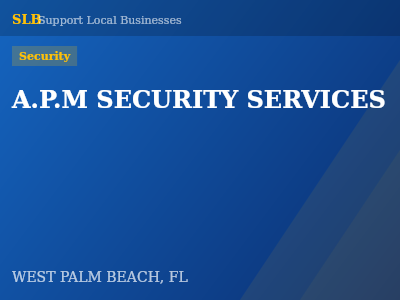 A.P.M SECURITY SERVICES — Security in WEST PALM BEACH, FL