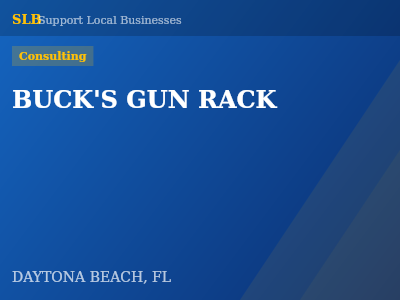 BUCK'S GUN RACK — Consulting in DAYTONA BEACH, FL