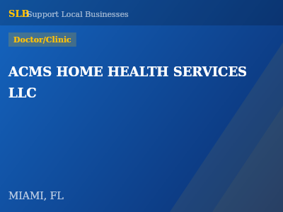 ACMS HOME HEALTH SERVICES LLC — Doctor/Clinic in MIAMI, FL