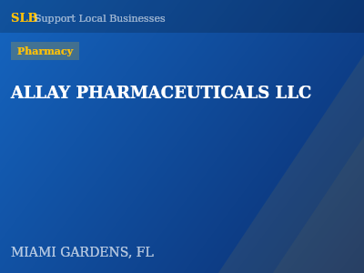 ALLAY PHARMACEUTICALS LLC — Pharmacy in MIAMI GARDENS, FL
