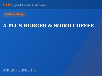 A PLUS BURGER & SODOI COFFEE — Coffee Shop in MELBOURNE, FL