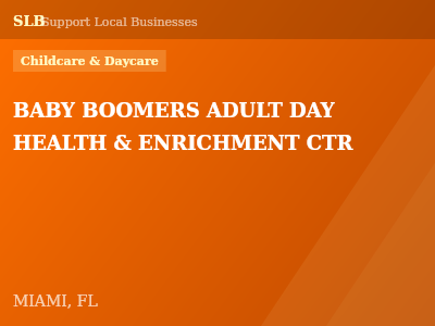 BABY BOOMERS ADULT DAY HEALTH & ENRICHMENT CTR — Childcare & Daycare in MIAMI, FL